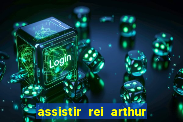 assistir rei arthur 2004 topflix